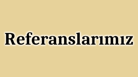 Referanslarımız - Beta Gaz Armatürleri Servisi - Tel: (216) 374 36 69